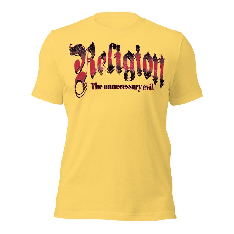 ZD. Religion! The unnecessary evil. Unisex t-shirt