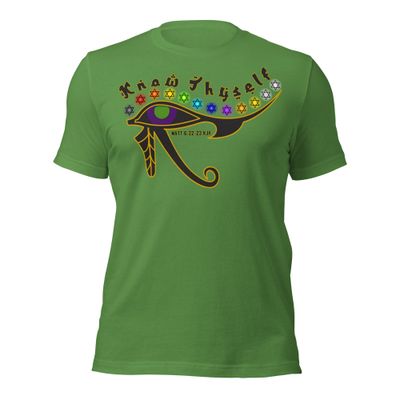 A. Know Thyself. Mat 6: 22-23 KJV Unisex t-shirt