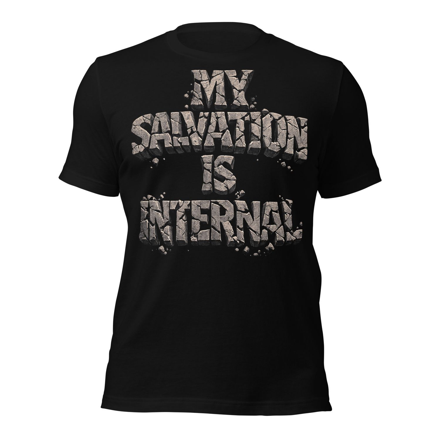 DA. MY SALVATION IS INTERNAL. Jer 31:30kjv, Ezek 18:20kjv, Deut 24:16kjv, 2nd Chron 25:4kjv "I AM Collection" Unisex t-shirt