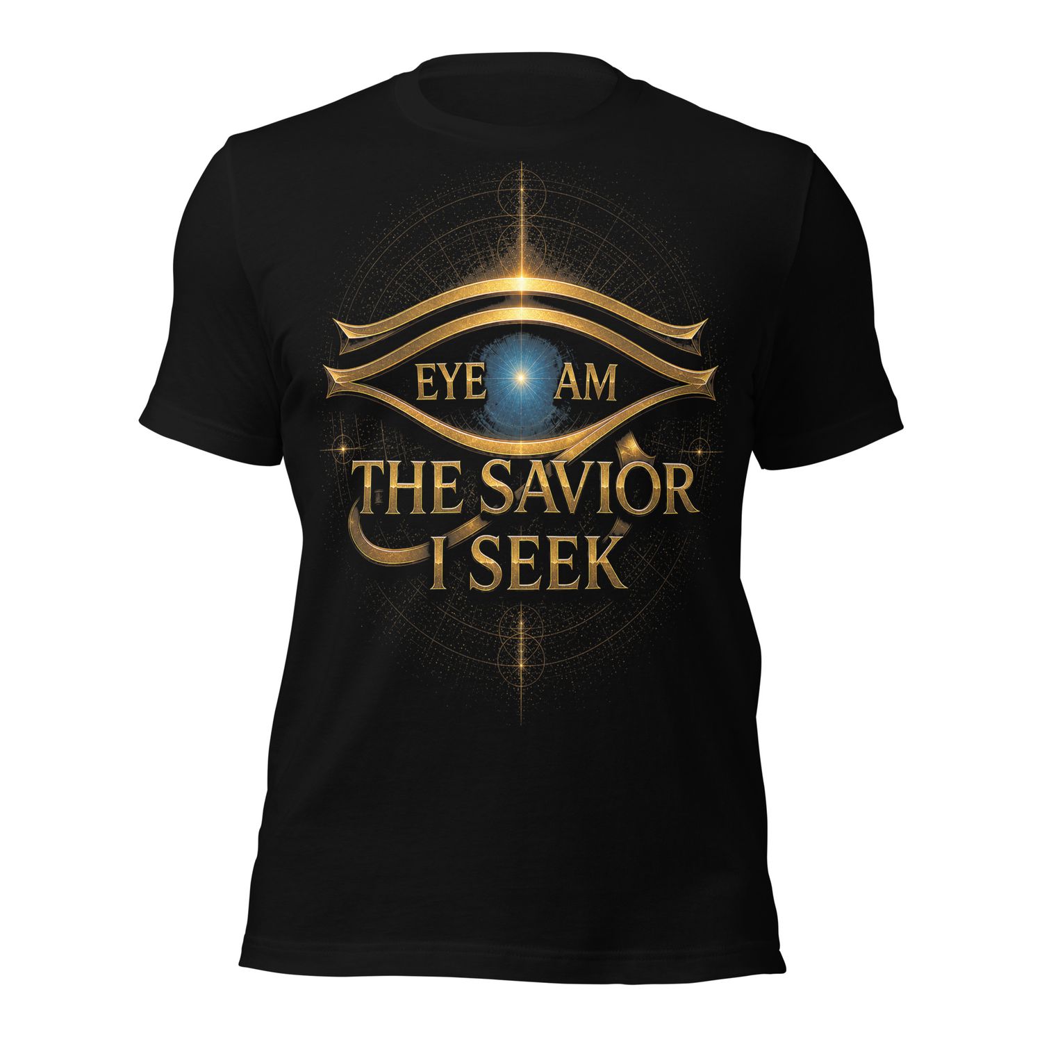 F. Eye Am The Savior I seek Unisex t-shirt
