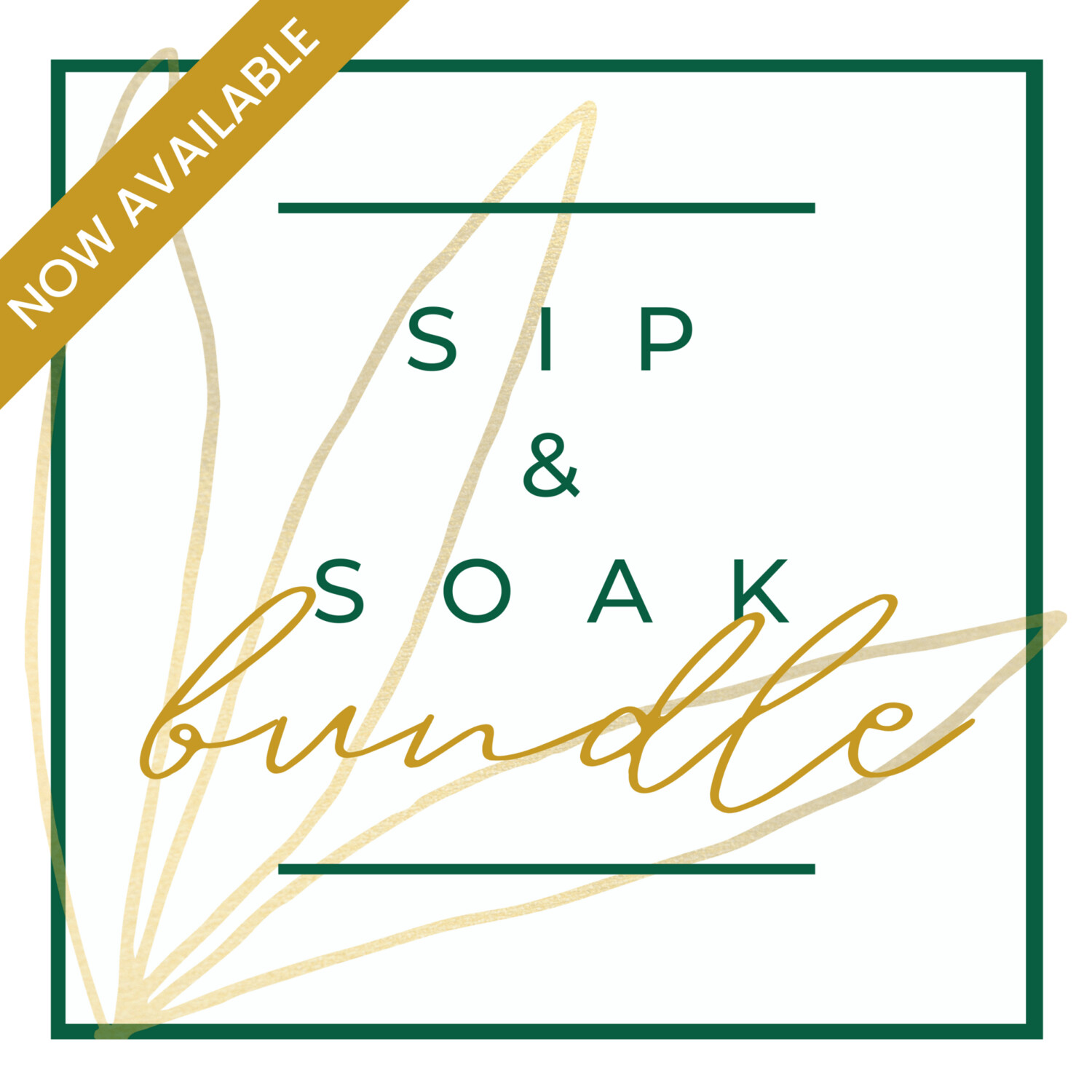 SIP & SOAK BUNDLES