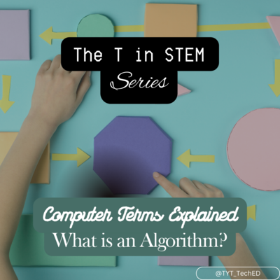 The T in STEM - What is Algorithm