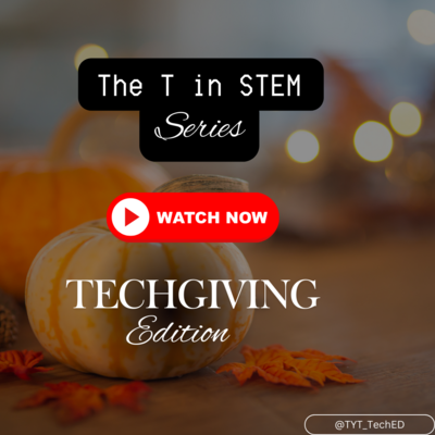 The T in STEM - TechGivings Edition