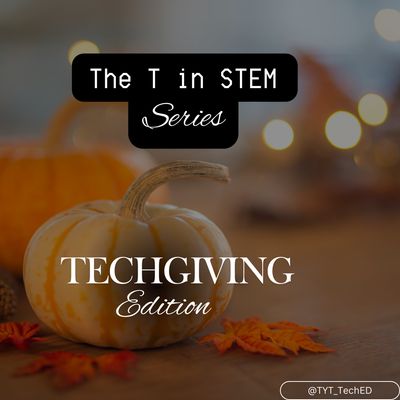 The T in STEM - TechGiving Edition