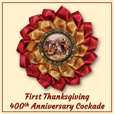 First Thanksgiving 400th Anniversary Cockade