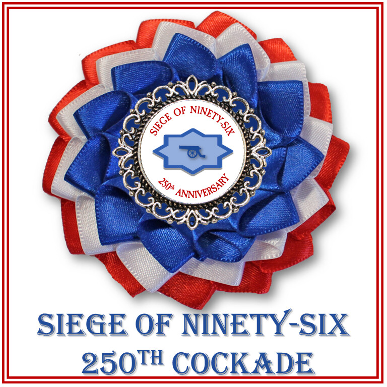 Siege of Ninety-Six 250th Cockade