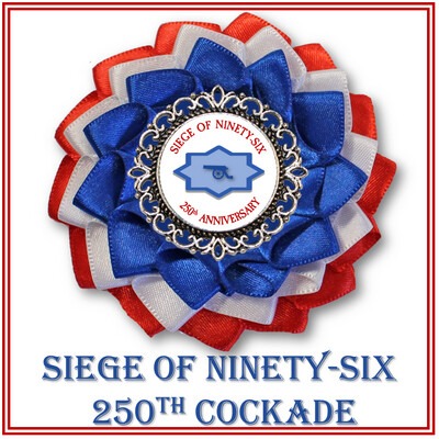 Siege of Ninety-Six 250th Cockade