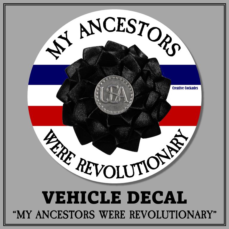 Vehicle Decal - &quot;My Ancestors Were Revolutionary&quot;