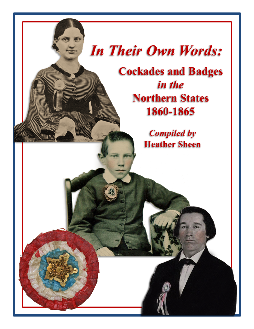 In Their Own Words: Cockades and Badges in the Northern States 1860-1865