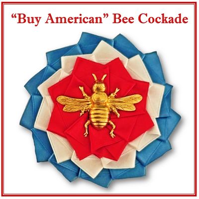"Buy American" Bee Cockade