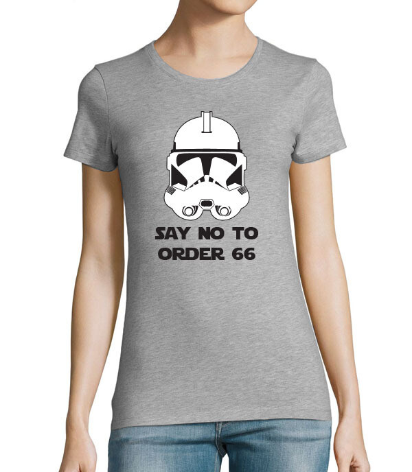 Women's "Say no to order 66" Clone trooper Star Wars T-shirt