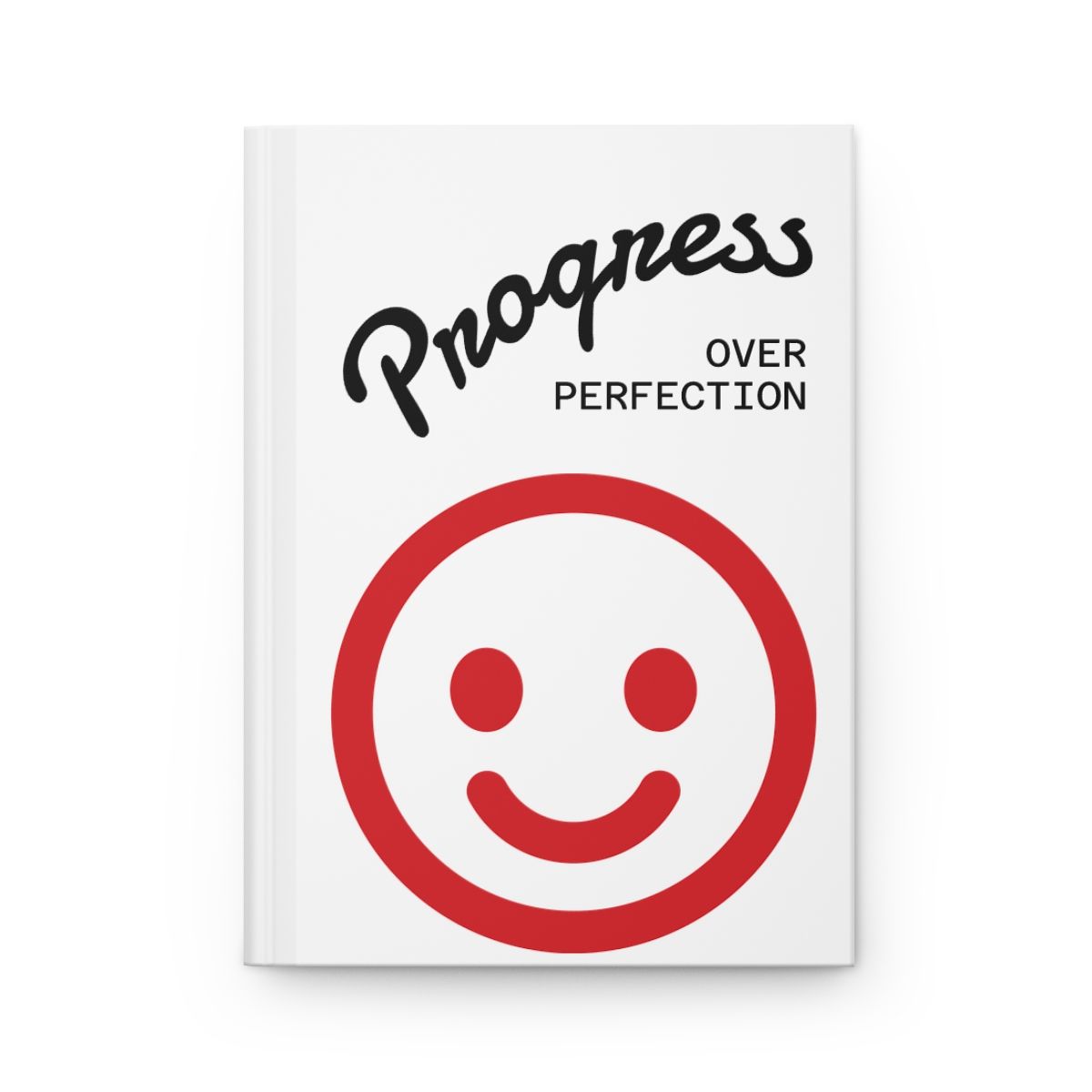 Progress Over Perfection Hardcover Journal — Motivational Smiley Notebook for Goal Setting &amp; Daily Reflection