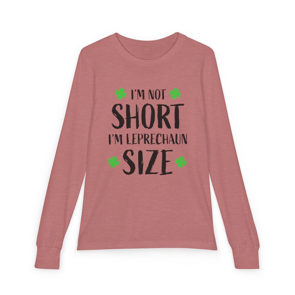 Youth Long Sleeve Tee — “I’m Not Short I’m Leprechaun Size” St. Patrick’s Day Shirt