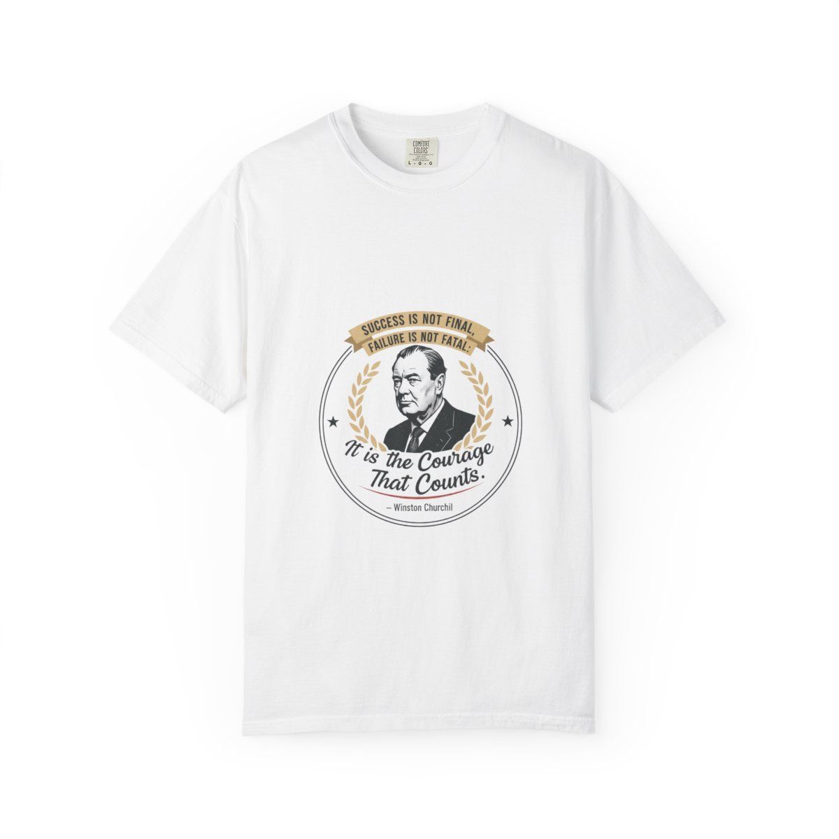 Courage Quote T-Shirt — "It Is the Courage That Counts" Motivational Tee