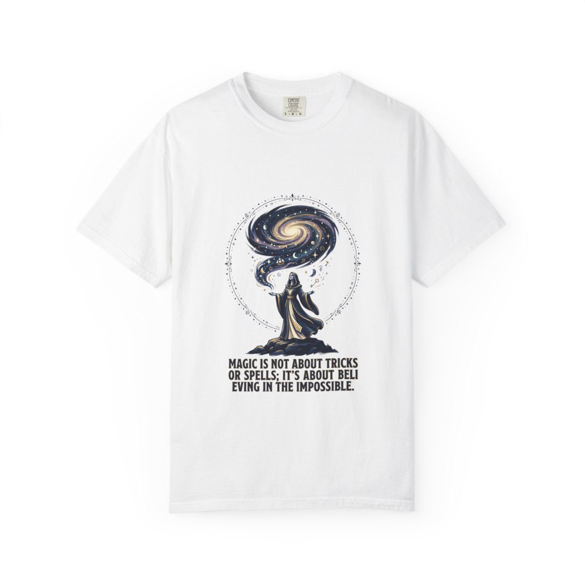 Magic Believe T‑Shirt — Wizard Gazing at Galaxy with "Magic is not about tricks or spells; it's about believing in the impossible" Quote Magic Believe T‑Shirt — Wizard Gazing at Galaxy with "Magic is not about tricks or spells; it's about believing in the impossible" Quote