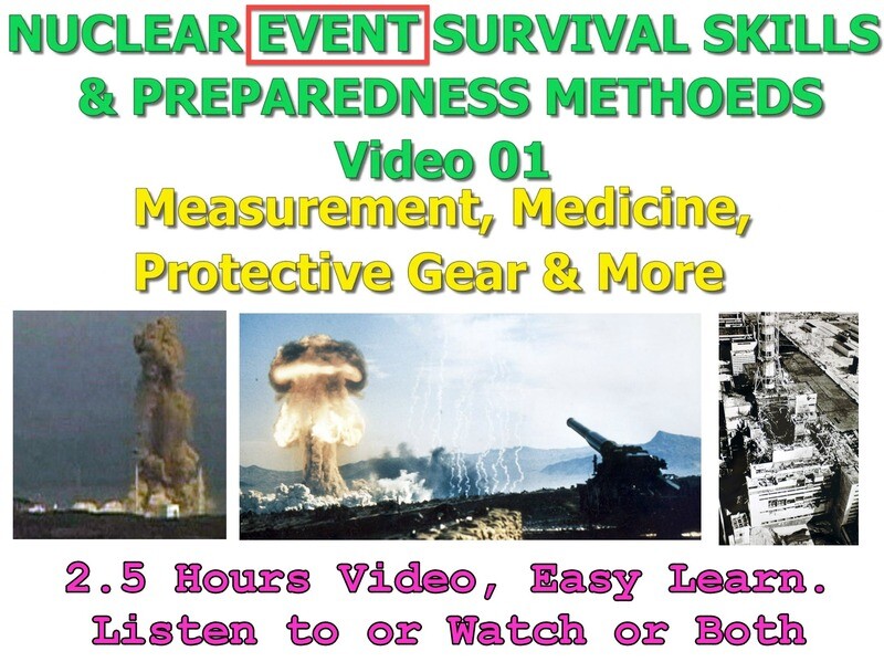 Nuclear Event Survival Skills - Tools to Get &amp; How &amp; WHY.  2.5H VIDEO 01 by Harris