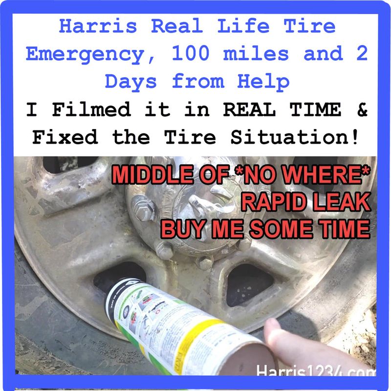 Harris Real Life Tire Emergency 100 miles and 2 Days from Help