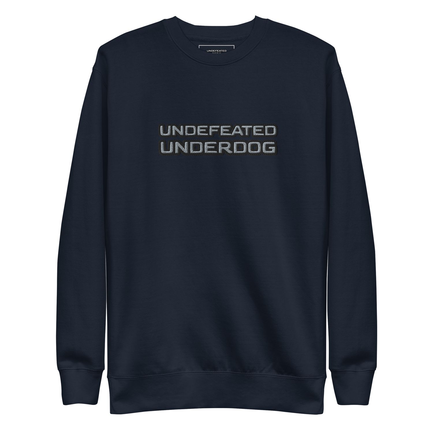 Undefeated Underdog Embroidered Premium Sweatshirt