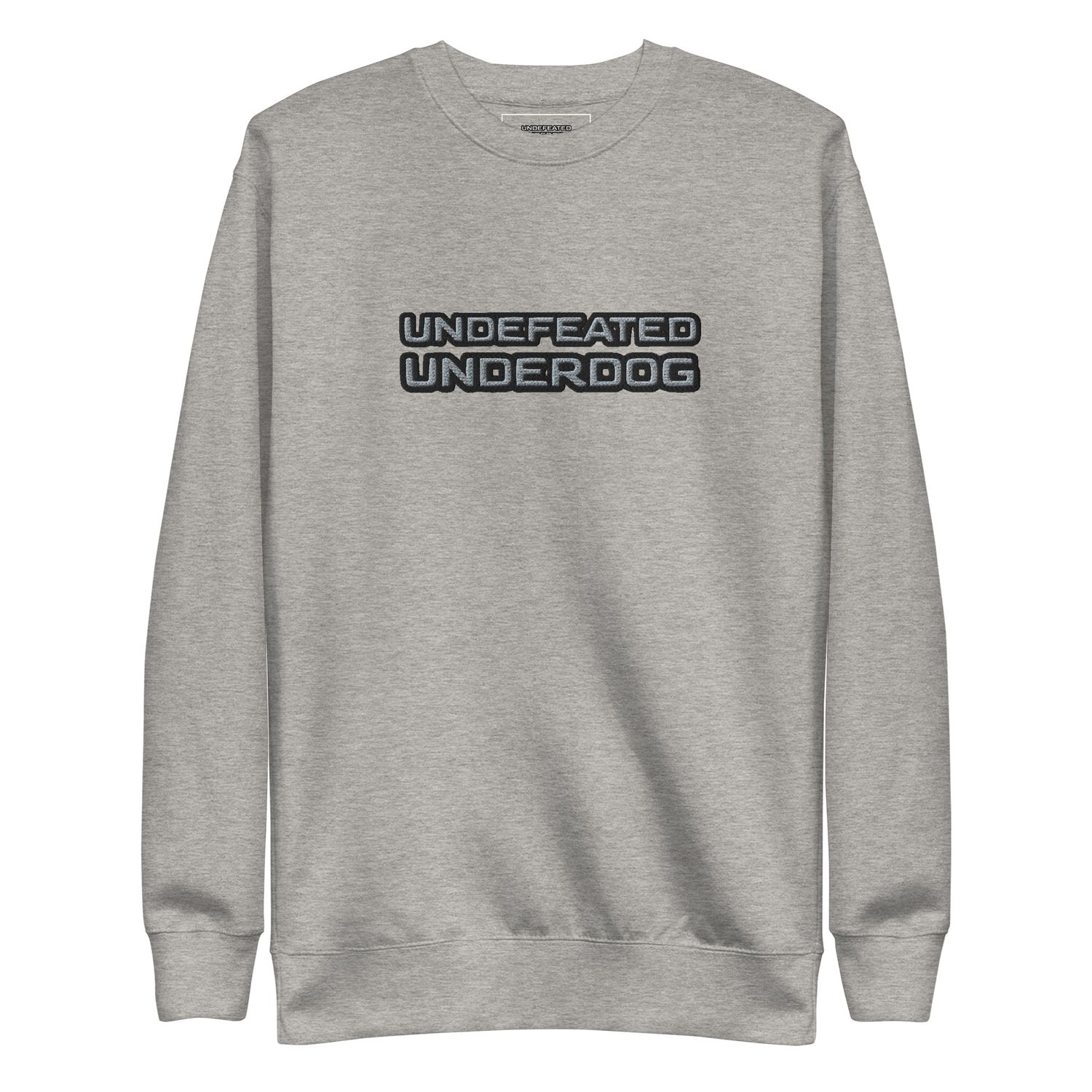 Undefeated Underdog Embroidered Premium Sweatshirt