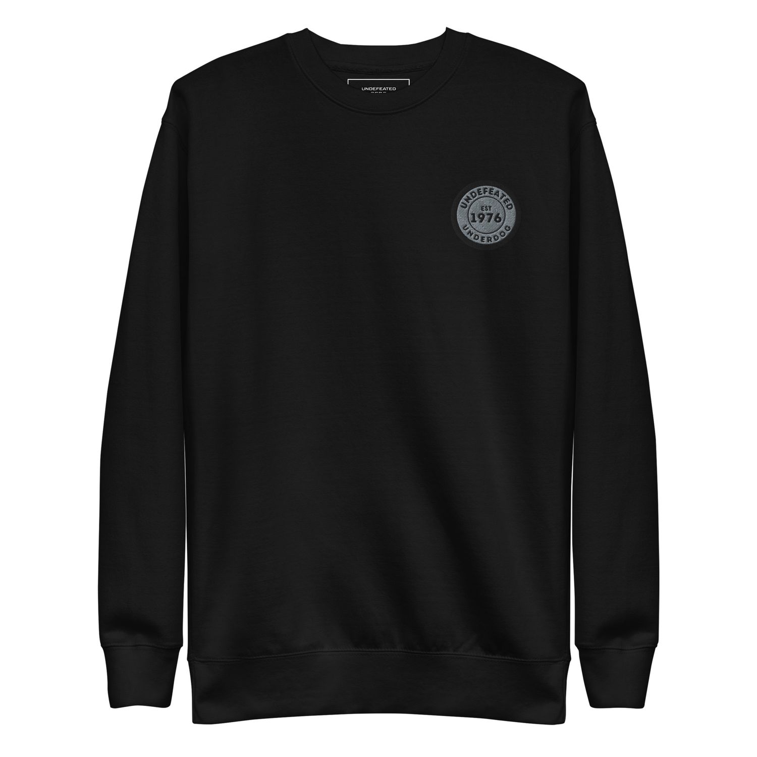 Undefeated Underdog Embroidered Badge Premium Sweatshirt