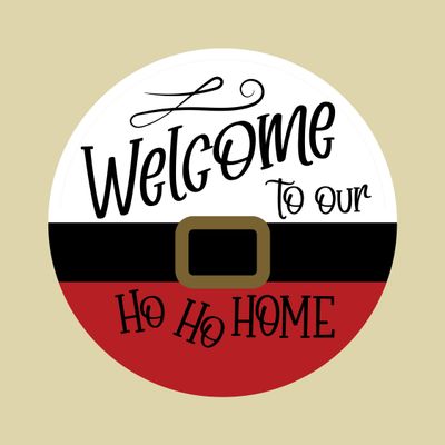 Welcome To Our Ho Ho Home Christmas Round Metal Sign