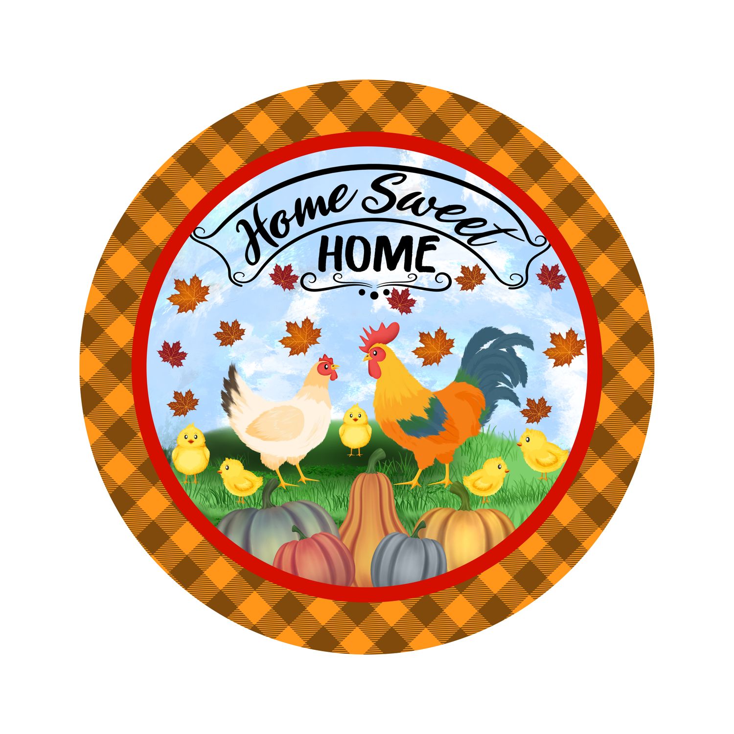 Home Sweet Home Chickens Round Metal Sign