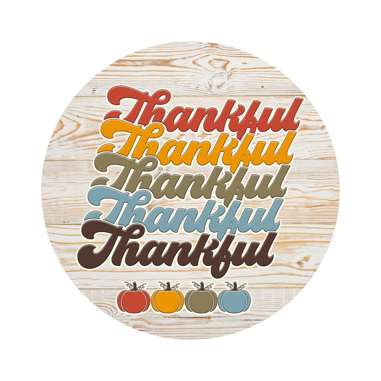 Thankful Thanksgiving Round Metal Sign