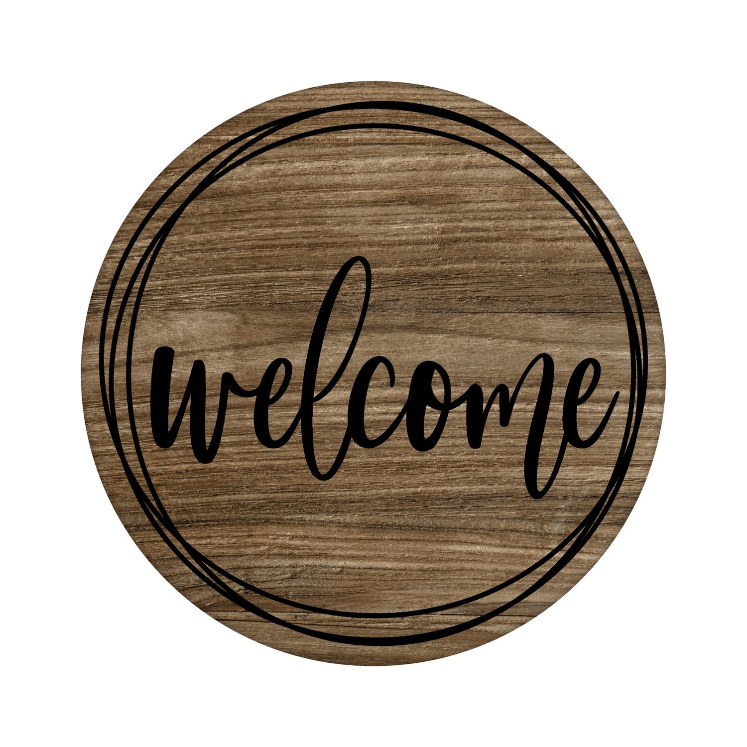 Welcome everyday Round Metal Sign