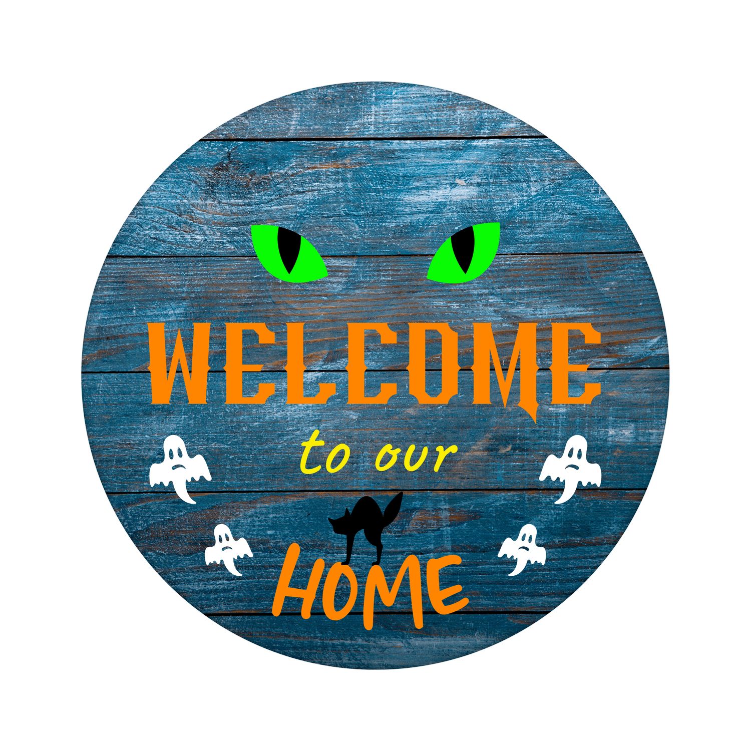 Welcome to our Home Halloween Round Metal Sign