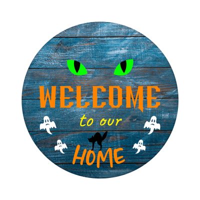 Welcome to our Home Halloween Round Metal Sign