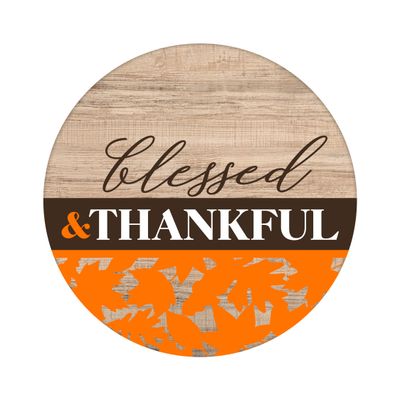 Blessed Thankful Round Metal Sign