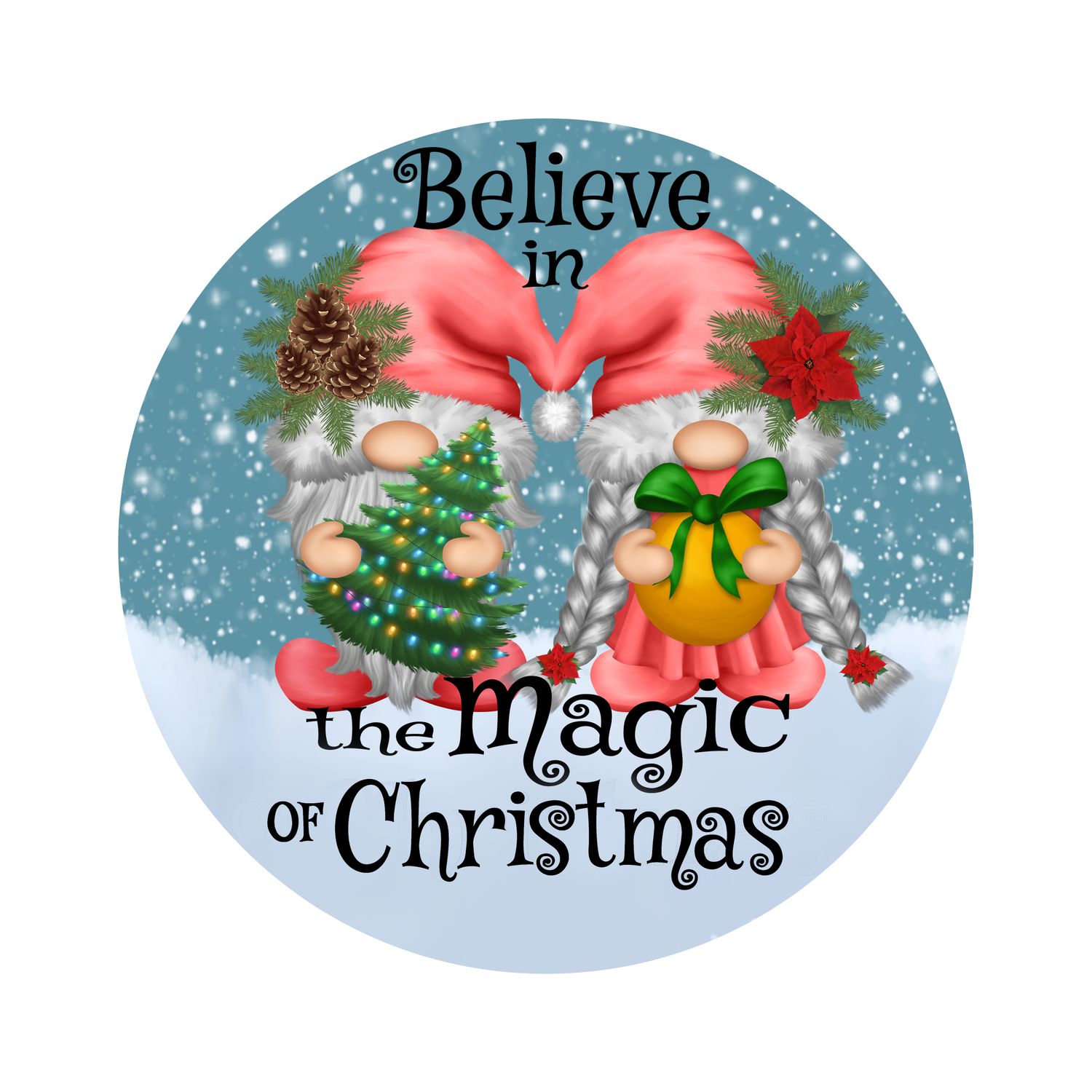 Believe in the Magic of Christmas Gnomes Round Metal Sign