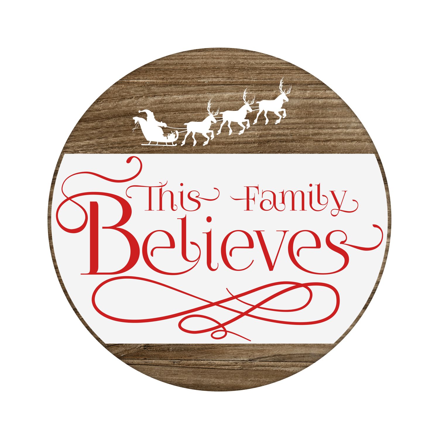 This Family Believes Christmas Round Metal Sign