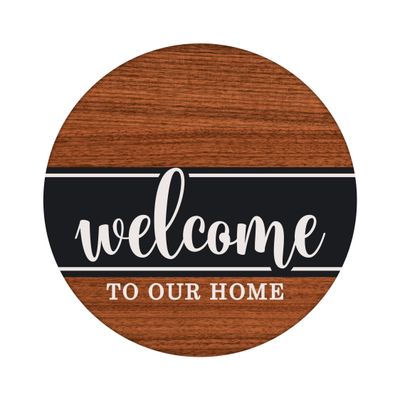 Welcome to Our Home Everyday Round Metal Sign