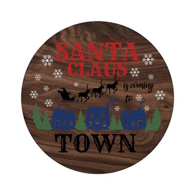Santa Claus is Coming to Town Christmas Round Metal Sign