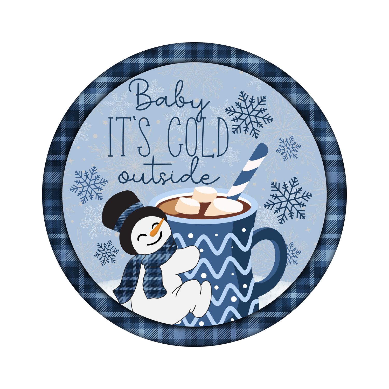 Baby it&#39;s cold Outside Snowman Christmas Round Metal Sign