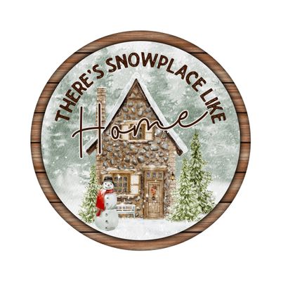 Snowplace like Home Christmas Cabin Round Metal Sign