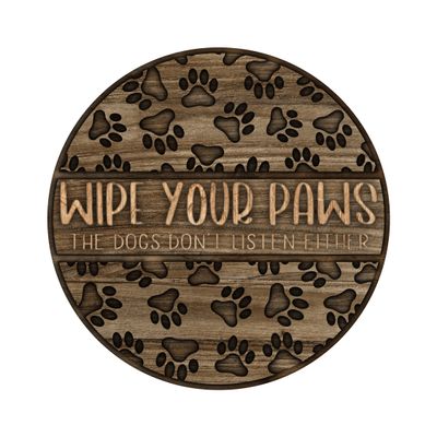 Wipe Your Paws Everyday Round Metal Sign