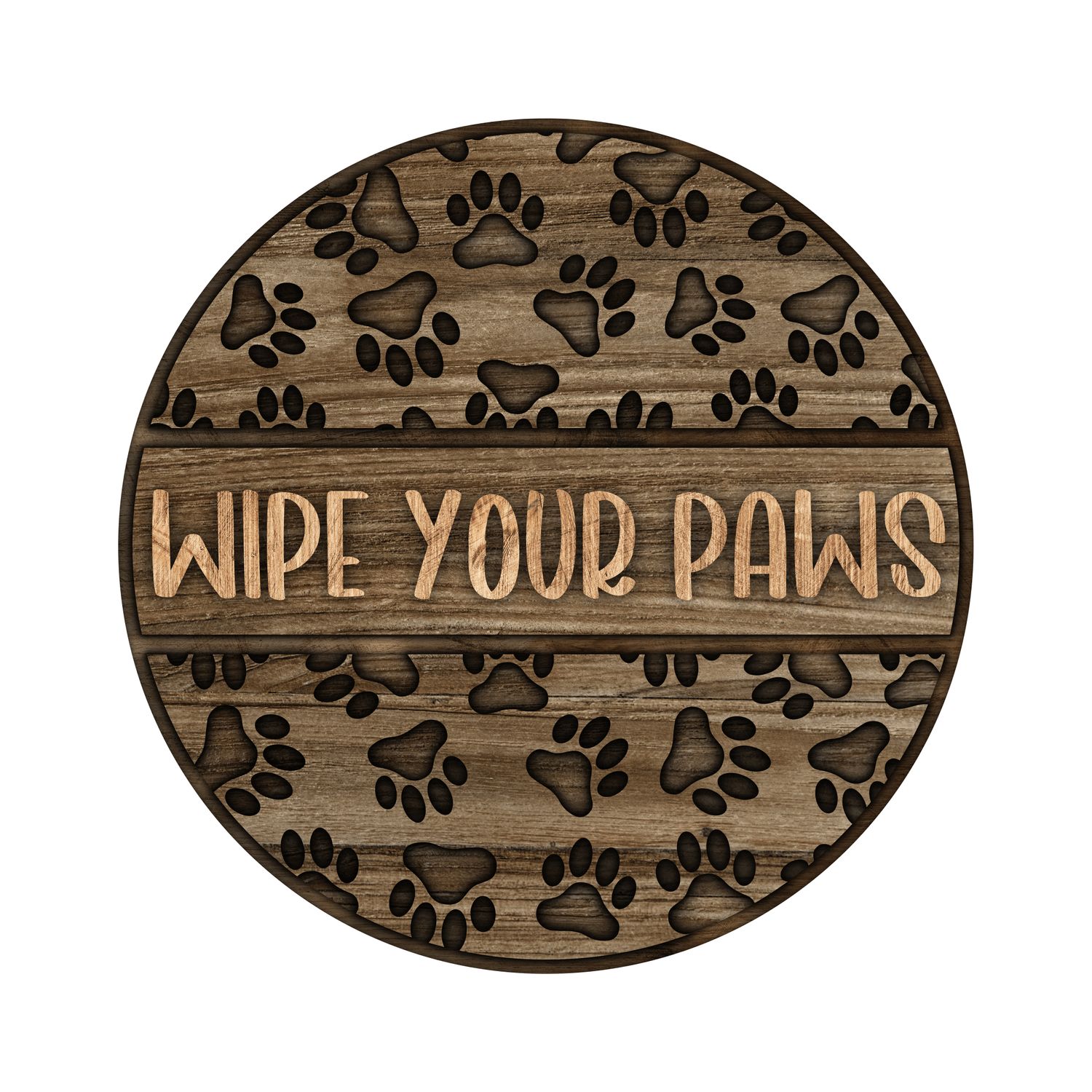 Wipe Your Paws Everyday Round Metal Sign
