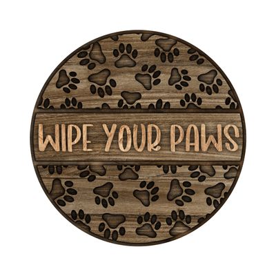 Wipe Your Paws Everyday Round Metal Sign
