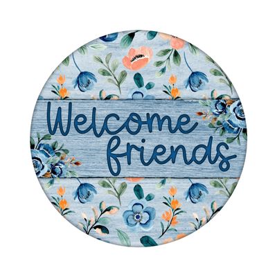 Welcome Friends Floral Everyday Round Metal Sign