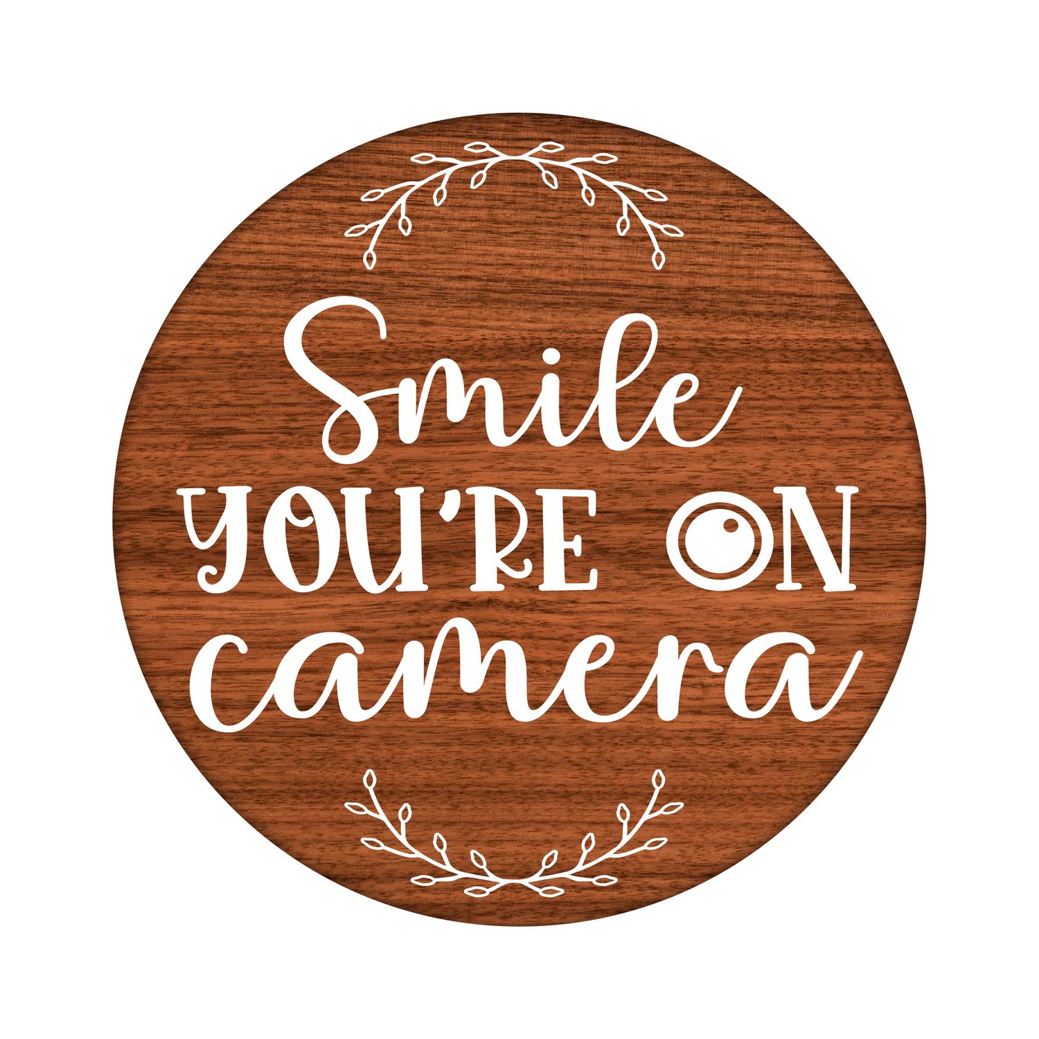 Smile You&#39;re on Camera Round Metal Sign