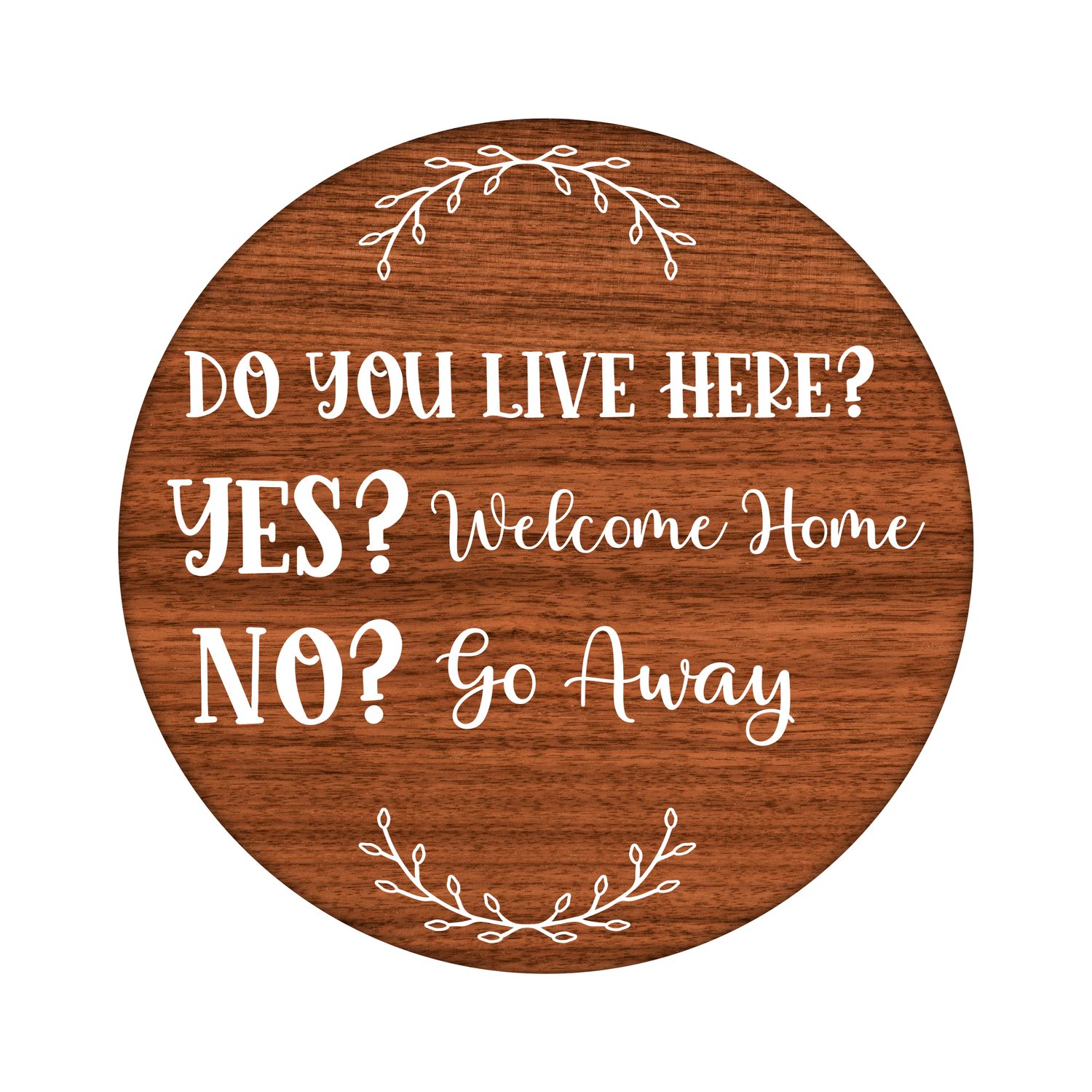 Funny Sarcastic Round Metal Sign