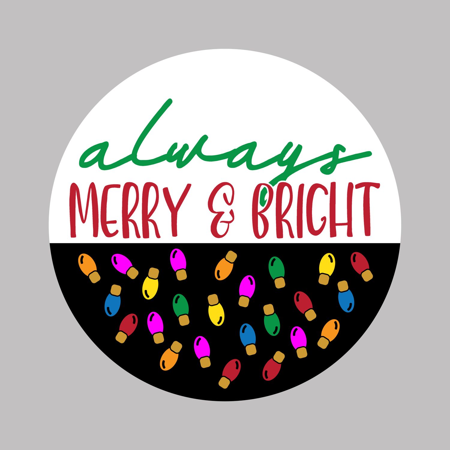 Always Merry &amp; Bright Christmas Round Metal Sign