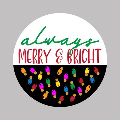 Always Merry &amp; Bright Christmas Round Metal Sign