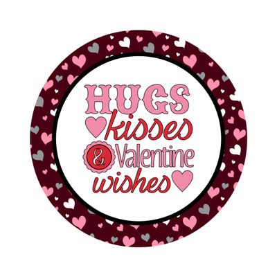 Hugs Kisses &amp; Valentine Wishes Round Metal Sign