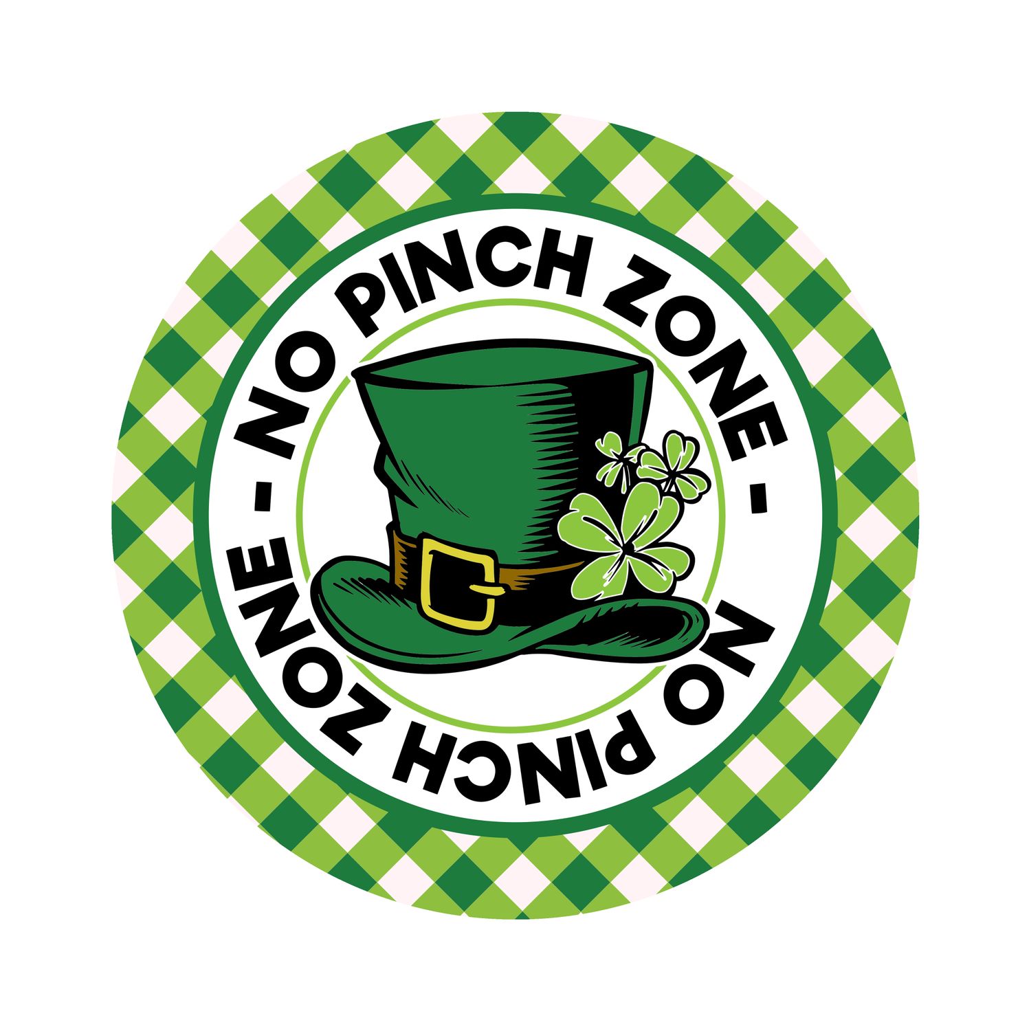 No Pinch Zone St. Patrick&#39;s Day Round Metal Sign