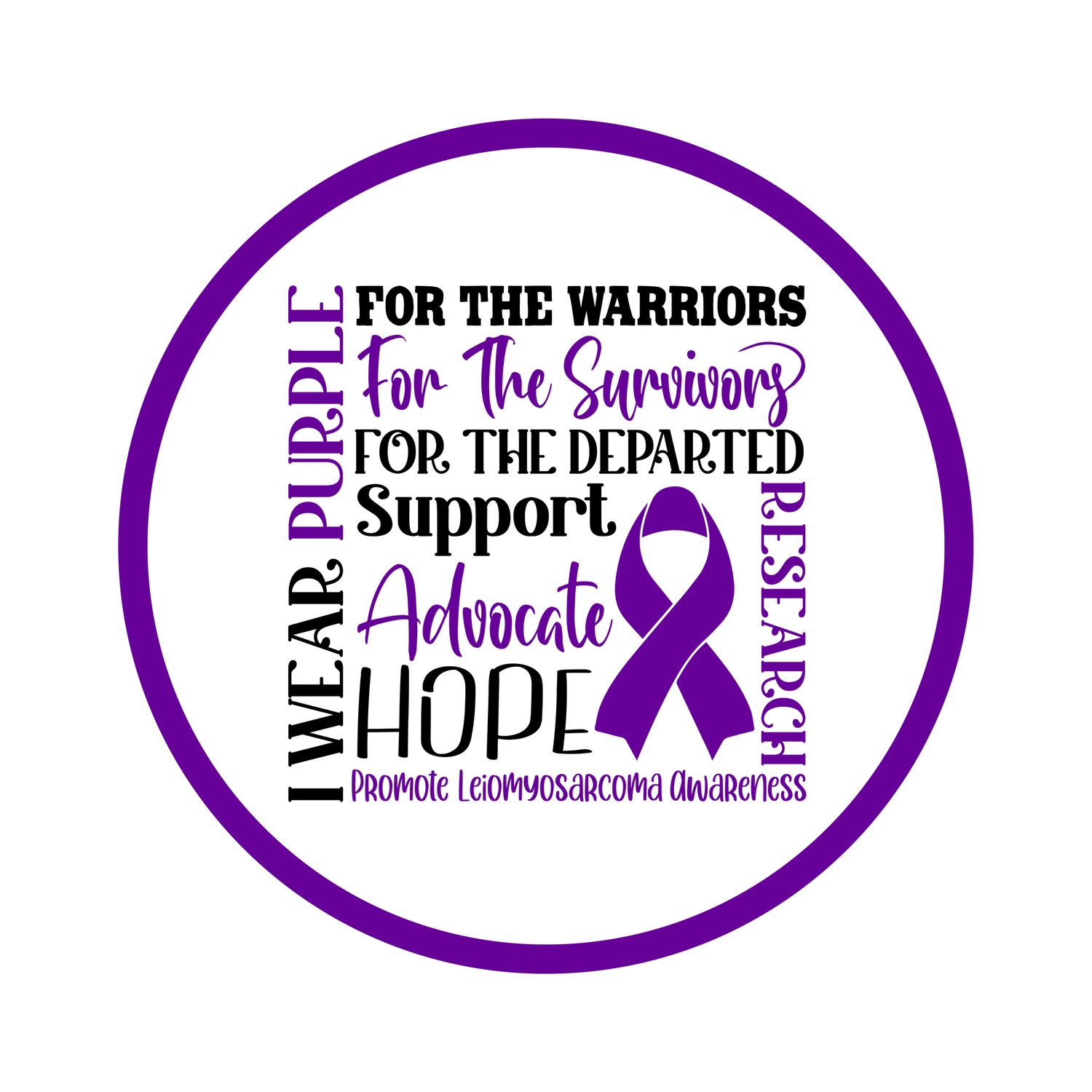 Leiomyosarcoma Awareness Ribbon Round Metal Sign