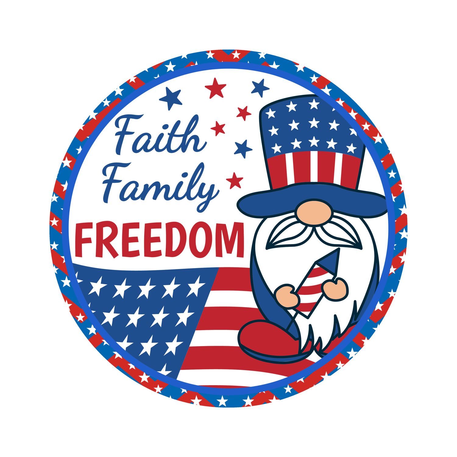 Faith Family Freedom Patriotic Gnome Red White &amp; Blue 4th of July Independence Day Round Metal Sign