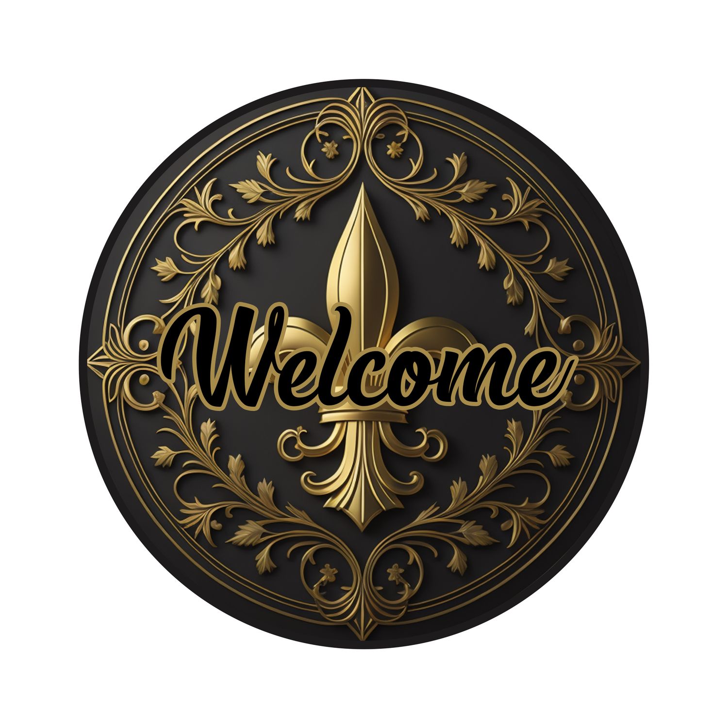 Black and Gold Fleur de Lis Welcome everyday New Orleans Louisiana Round Metal Sign